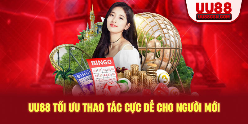 UU88 tối ưu thao tác cực dễ cho người mới